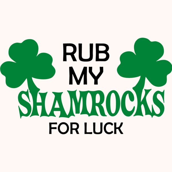 Rub my Shamrocks_1011 Thumbnail