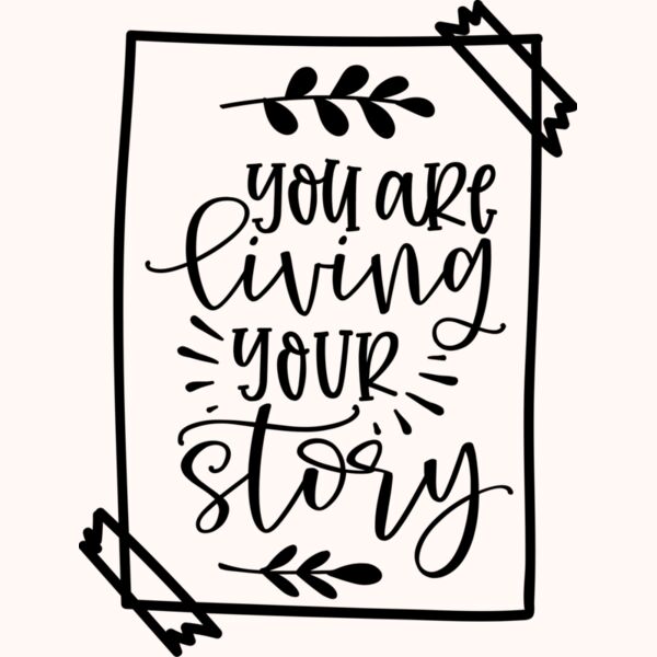 You Are Living Your Story Thumbnail