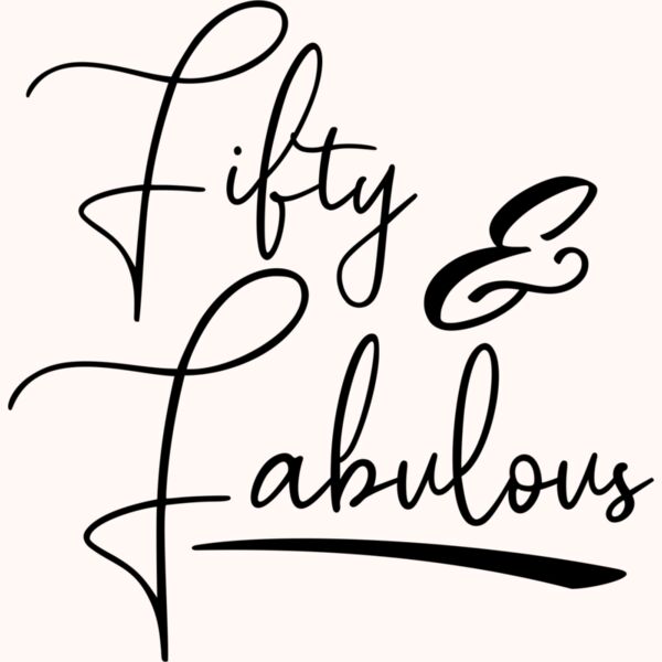 fifty and fabulous Thumbnail