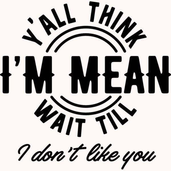 Yall think Im mean Thumbnail