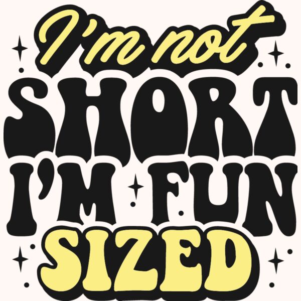 Im not short  I m fun Thumbnail