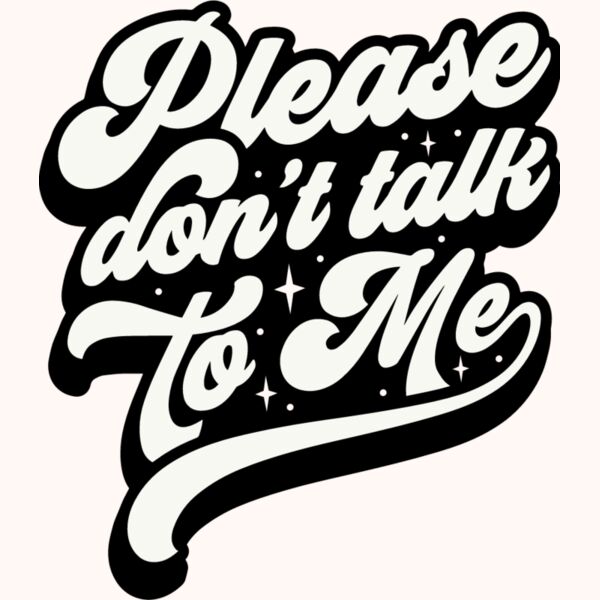 Please dont talk to me Thumbnail