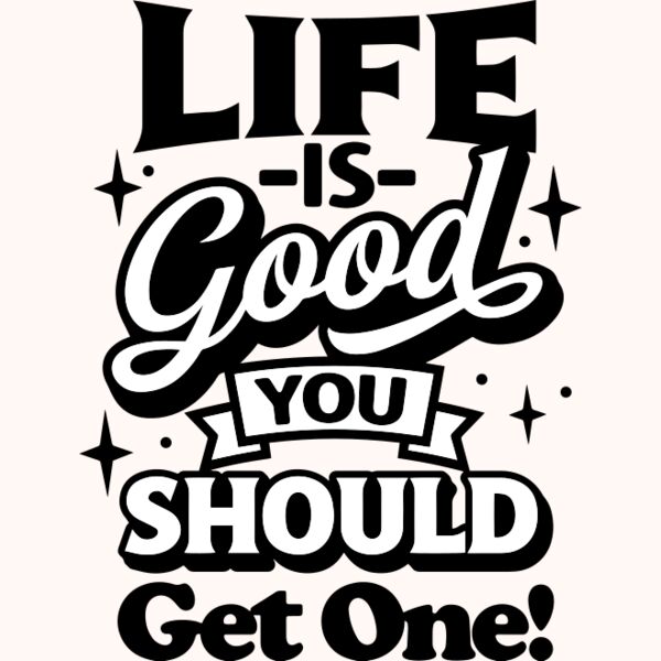 Life is good SVG Thumbnail
