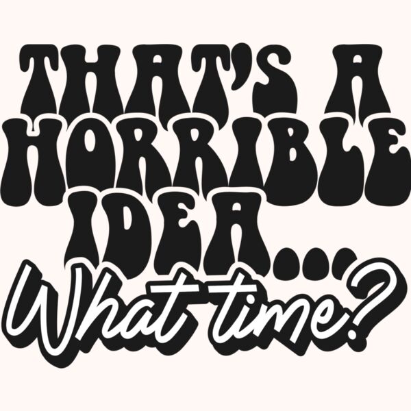 Thats a horrible idea SVG Thumbnail