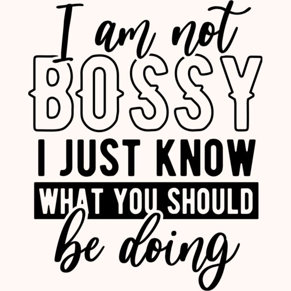 Im not a bossy SVG Thumbnail