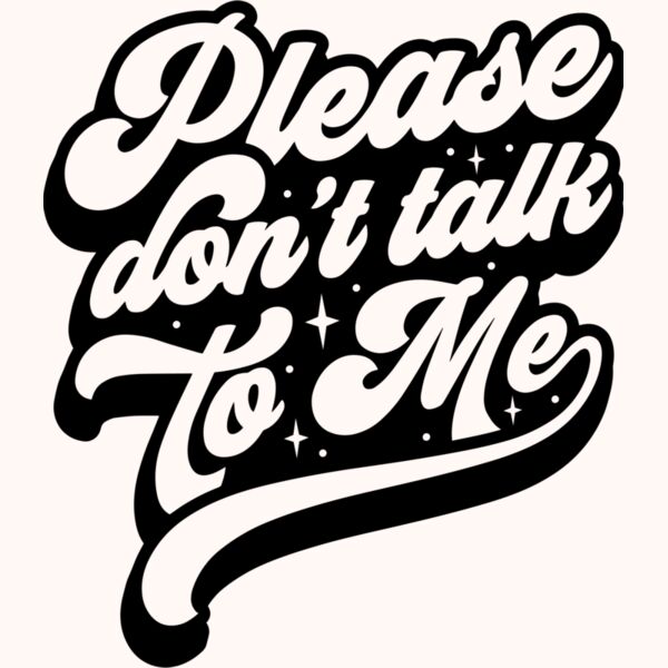 Please dont talk to me SVG Thumbnail