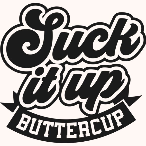 Suck it up buttercup SVG Thumbnail